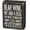 Box Sign Dear Wine, We Had A Deal