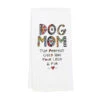 Embroidered Dog Mom Tea Towel By Our Name Is Mud